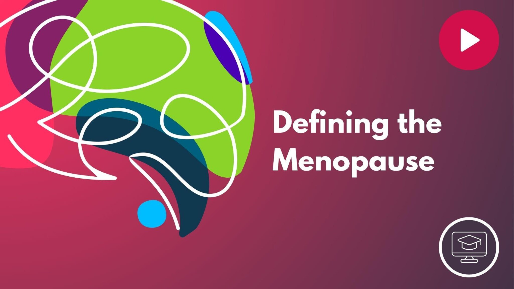 Defining the Menopause