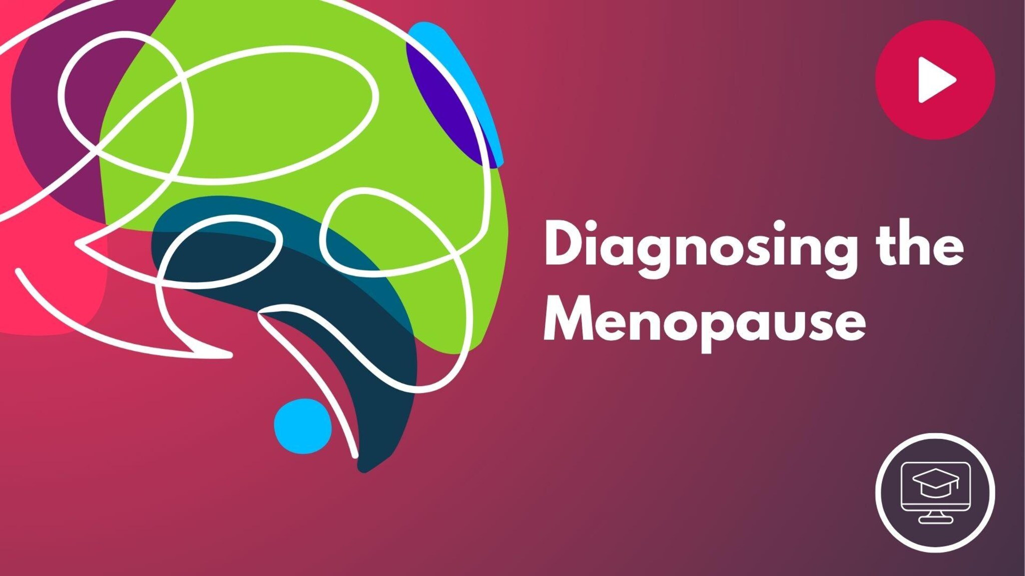 Diagnosing the Menopause